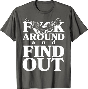 Fuck Around and find Out Funny Eagle