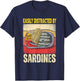 Easily Distracted by Sardines Funny Retro Sardine Food Lover