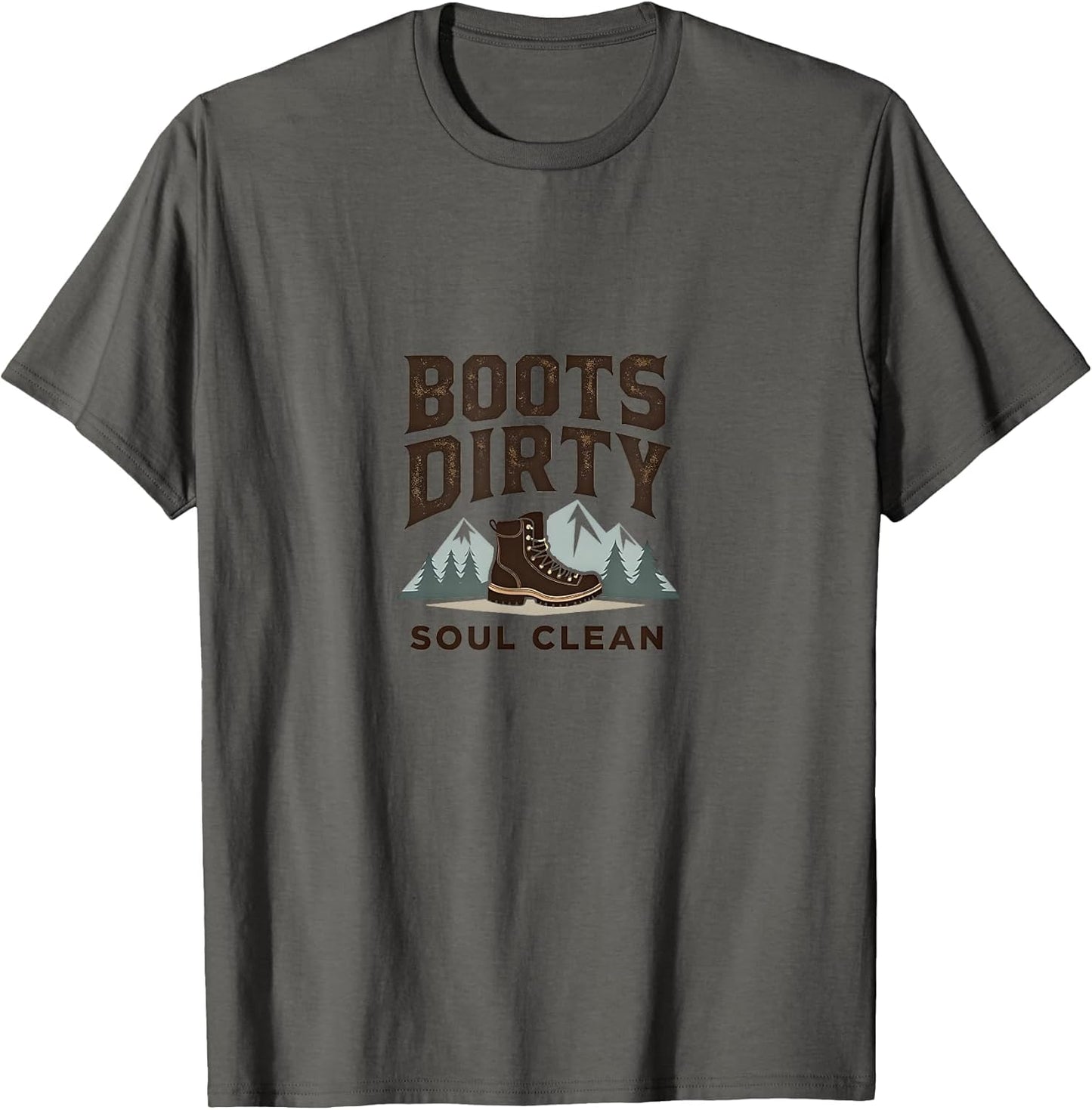 Boots Dirty Soul Clean Hiking Adventure Design