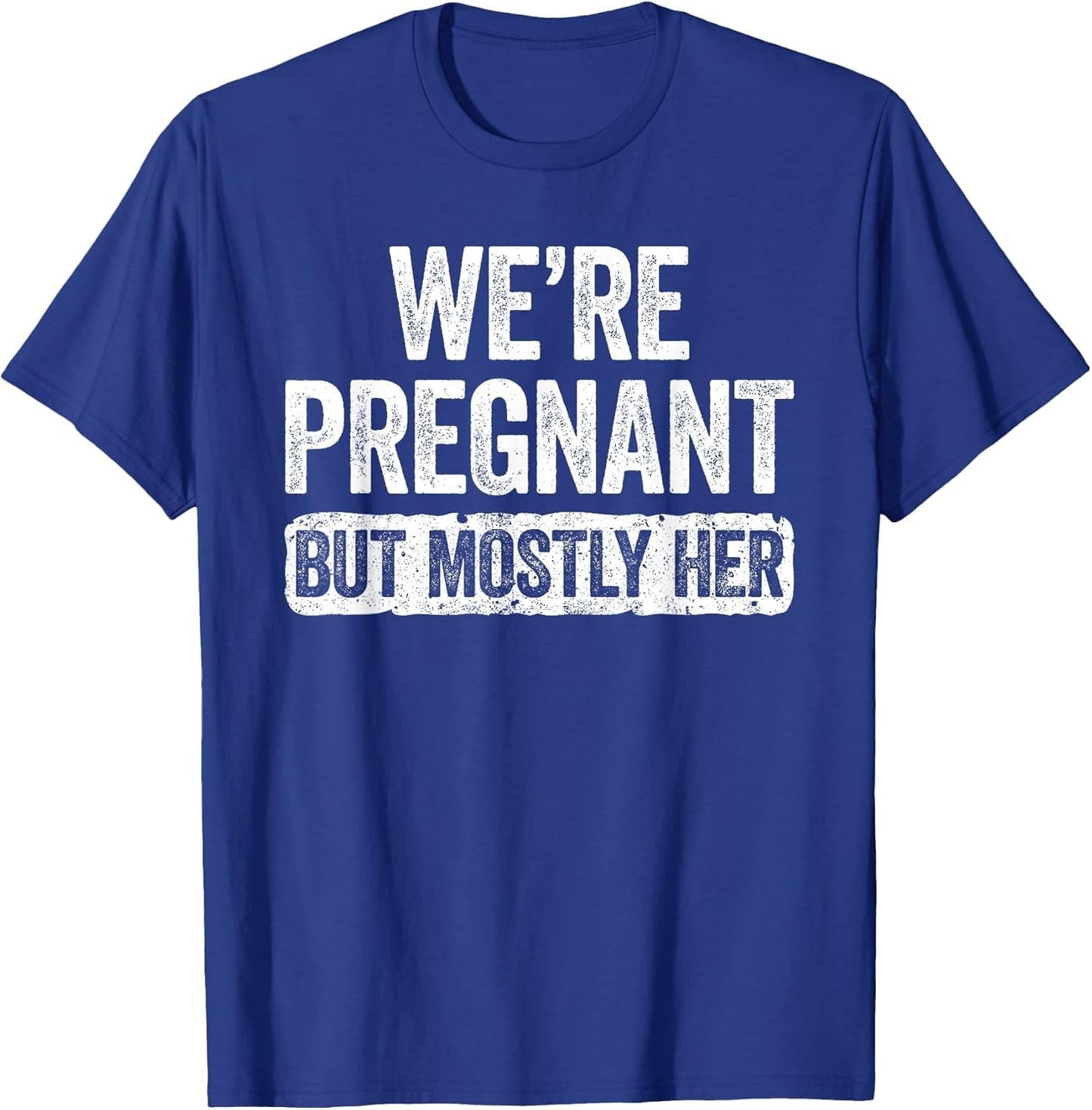We're Pregnant But Mostly Her Shirt Pregnancy Announcement