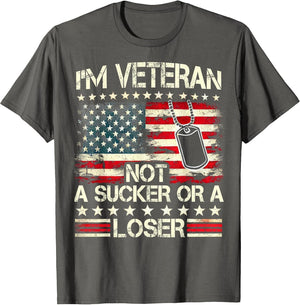 I'm Veteran Not A Sucker Or A Loser Us Veteran Day Men Women