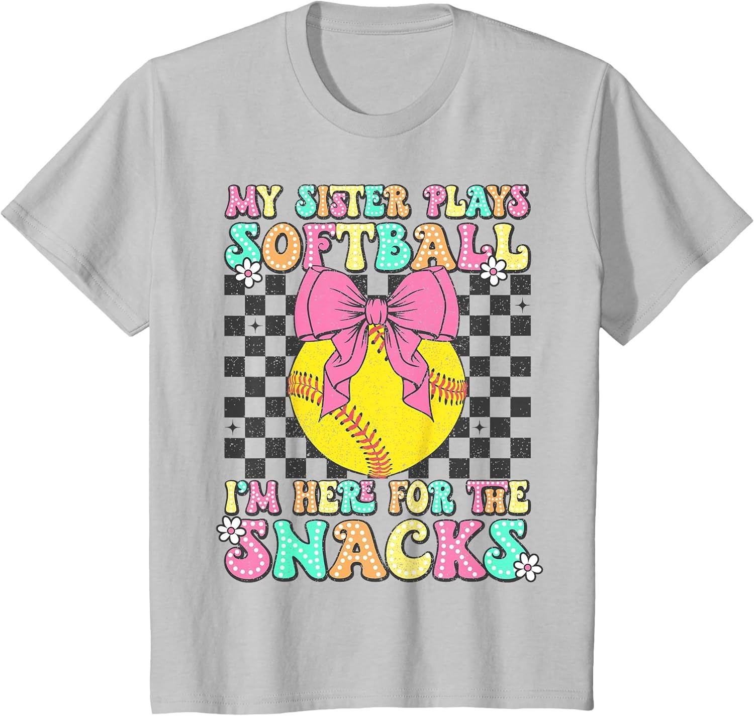 My Sister Plays Softball I'm Here for The Snacks Brother Kid