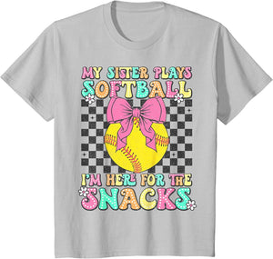 My Sister Plays Softball I'm Here for The Snacks Brother Kid