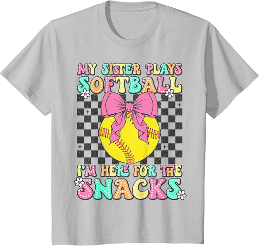 My Sister Plays Softball I'm Here for The Snacks Brother Kid