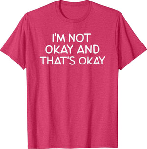 I'm Not Okay and That's Okay . Feelings