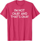 I'm Not Okay and That's Okay . Feelings
