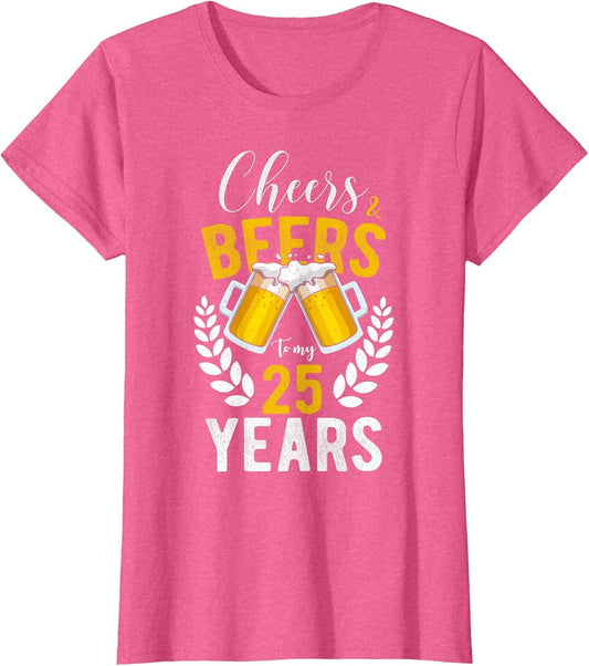 Cheers and Beers to My 25 Years 25th Birthday Gifts