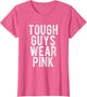 Tough Guys Wear Pink in October Breast Cancer Awareness