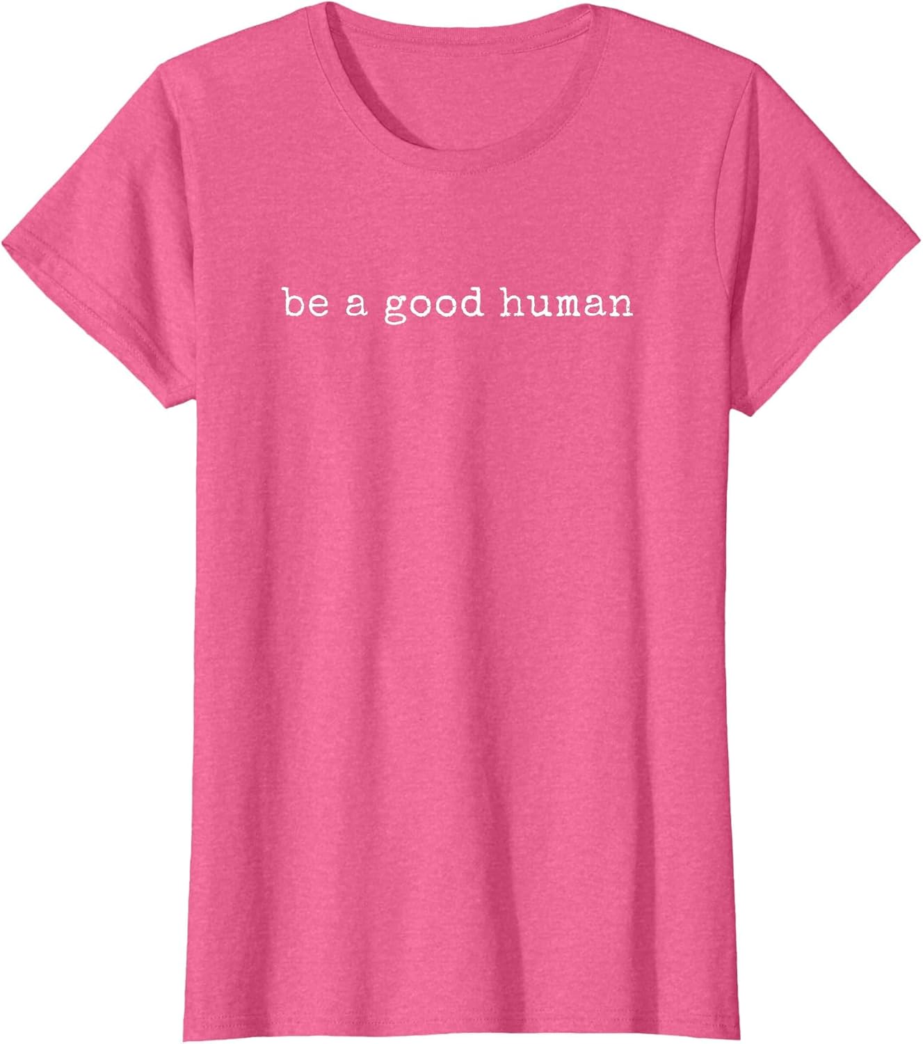 Funny Motivational Be A Good Human