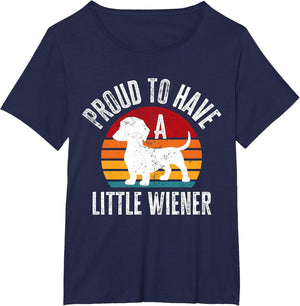 Proud to Have A Little Wiener Dog Funny Dachshund Lover
