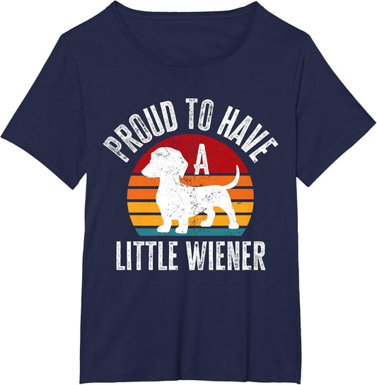 Proud to Have A Little Wiener Dog Funny Dachshund Lover