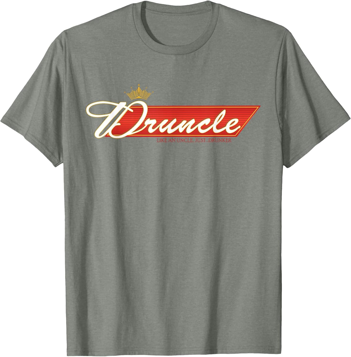 DRUNCLE Like an Uncle JUST Drunker Beer Logo Label T Shirt
