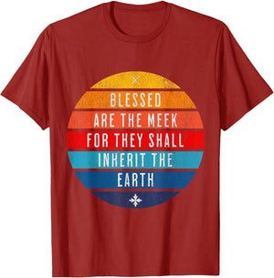 Blessed are The Meek for They Shall Inherit The Earth