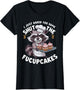 I Just Baked You Some Shut The Fucupcakes Chef Cook Raccoon