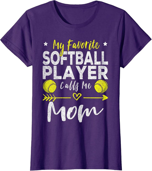 My Favorite Softball Player Calls Me Mom Softball Player Mom