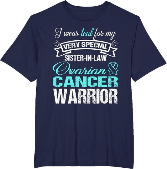 Ovarian Cancer Shirt: I Wear Teal for My Sister-in-Law