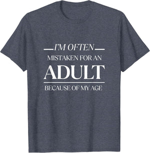 I am Often Mistaken for an Adult Because of My Age Funny Men