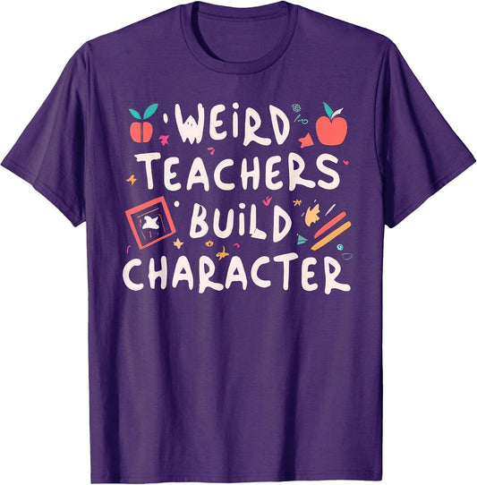 Funny Teacher Sayings Weird Teachers Build Character