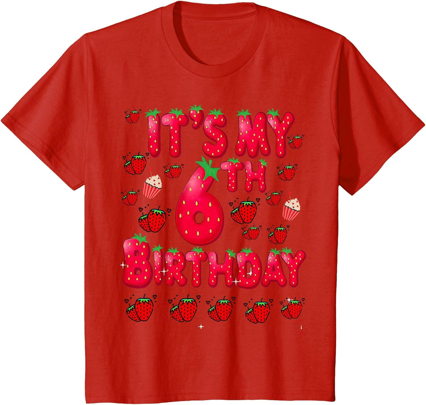 Kids 6 Year Old Strawberry Birthday Girl Sweet Fruit 6th