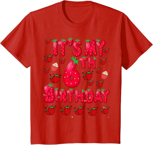 Kids 6 Year Old Strawberry Birthday Girl Sweet Fruit 6th