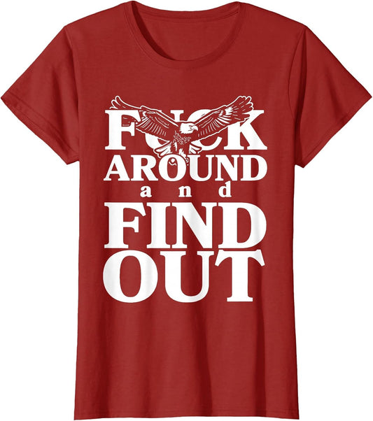 Fuck Around and find Out Funny Eagle