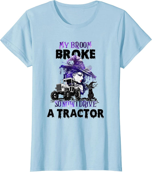 My Broom Broke So Now I Drive A Tractor Halloween Costume