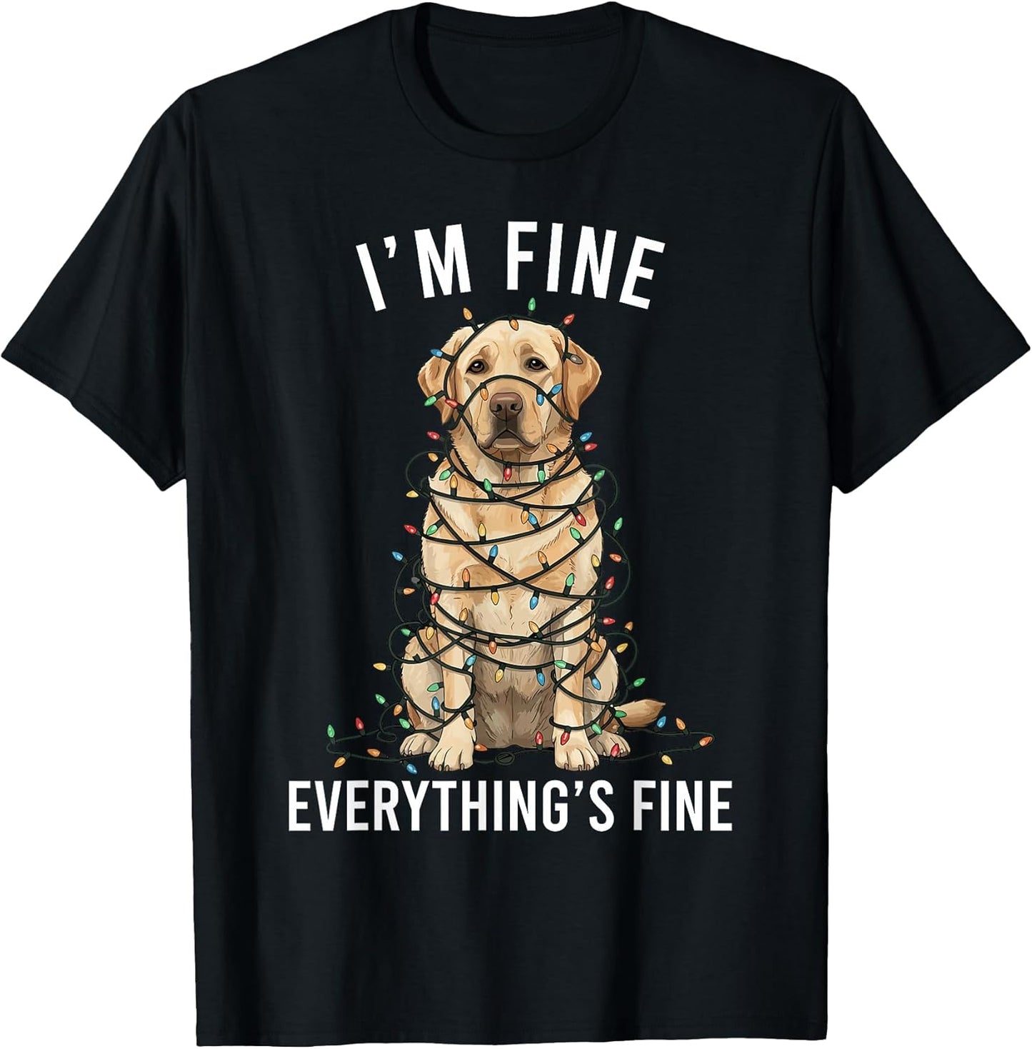 Labrador Retriever Christmas I'm Fine Everything is Fine