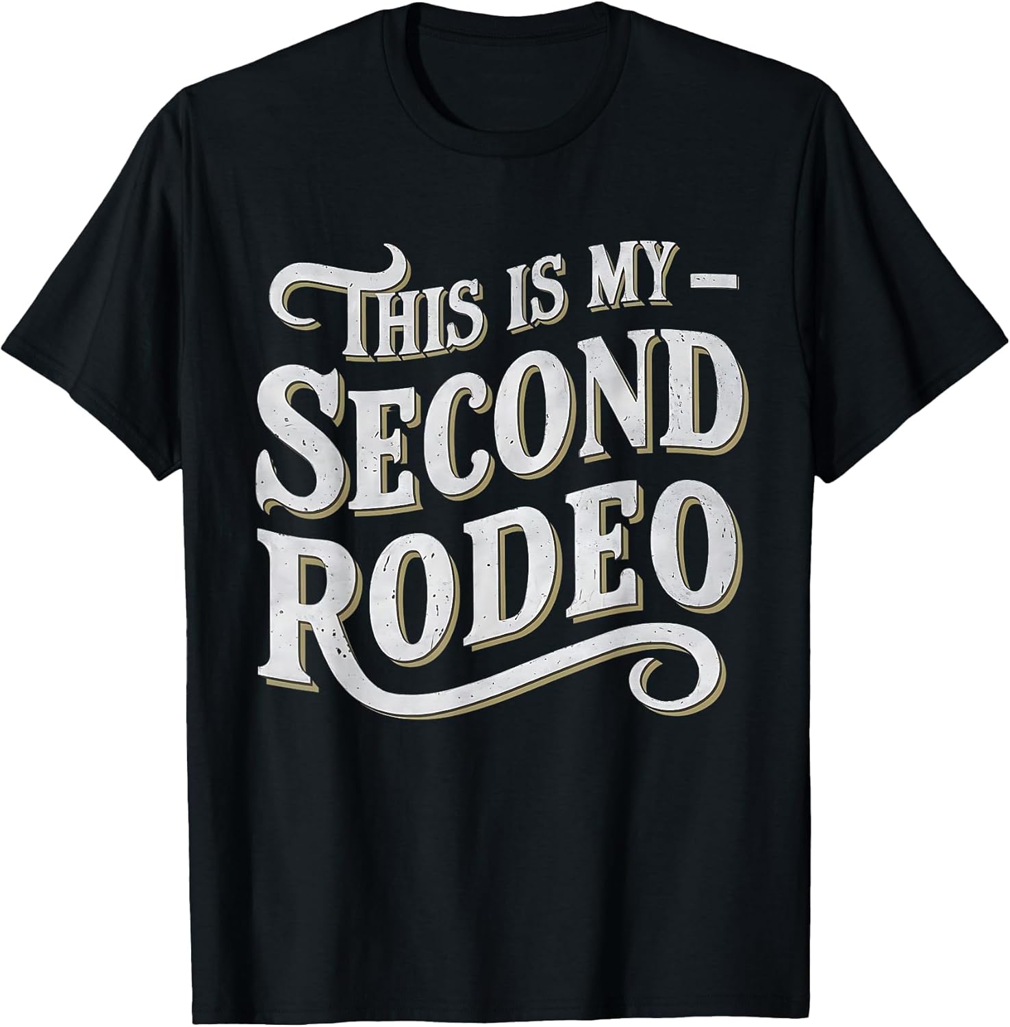 This is My Second Rodeo Funny Sarcastic