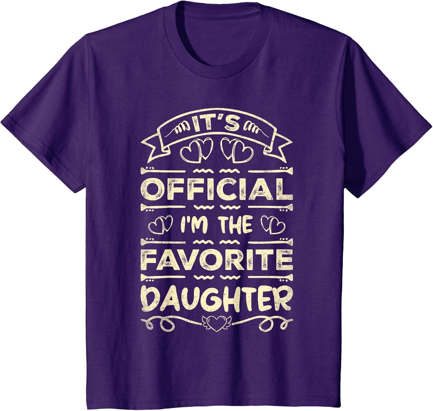 It's Official I'm The Favorite Daughter Funny Sayings