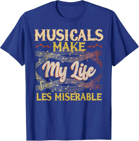 Musicals Make My Life Les Miserable Vintage Apparel