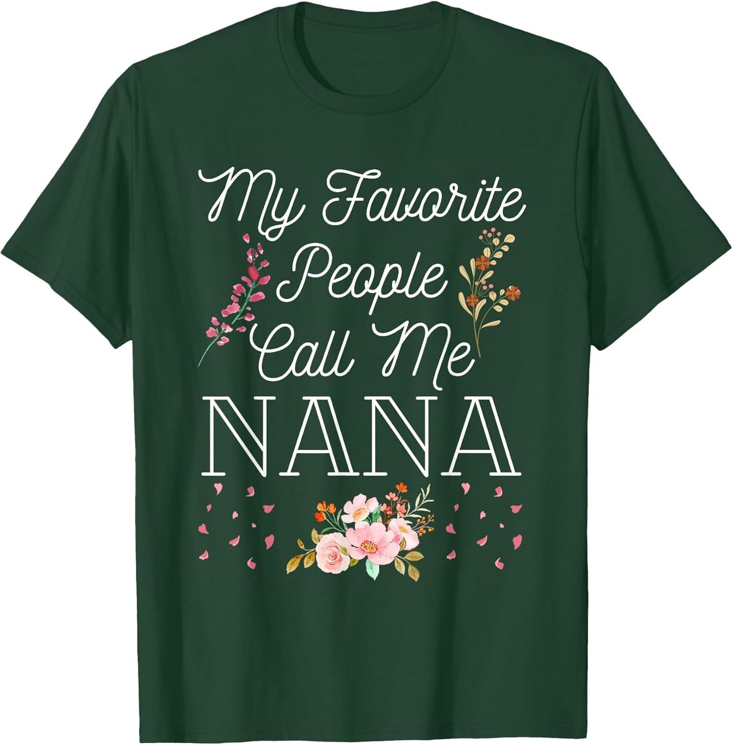 My Favorite People Call Me Nana Cute Mother's Day Idea