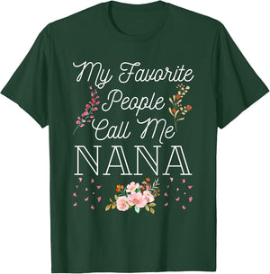My Favorite People Call Me Nana Cute Mother's Day Idea