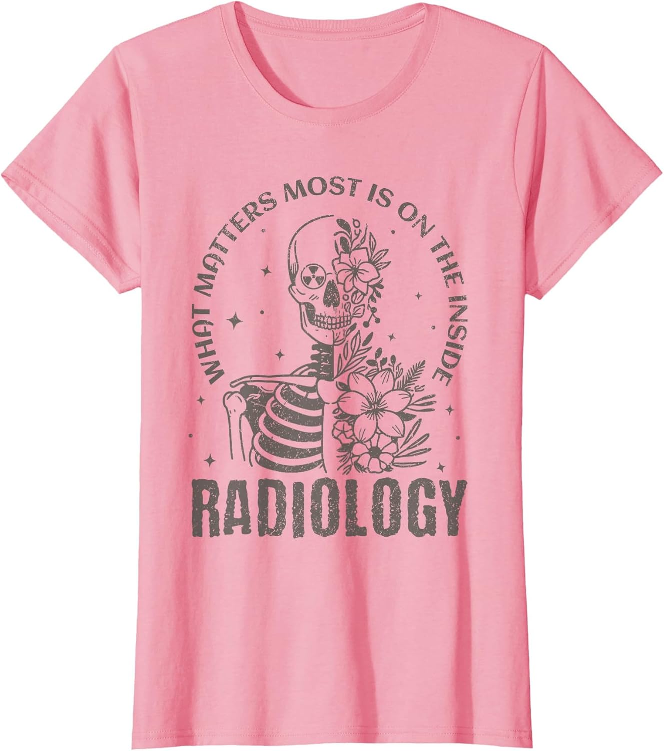 Radiology What Matters Most is On The Inside Floral Skeleton