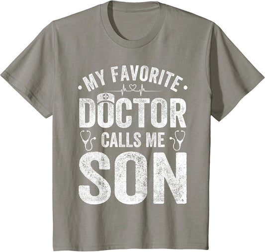 My Favorite Doctor Calls Me Son Funny Saying