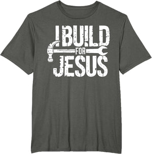 I Build for Jesus Christian Church Builder Construction Work