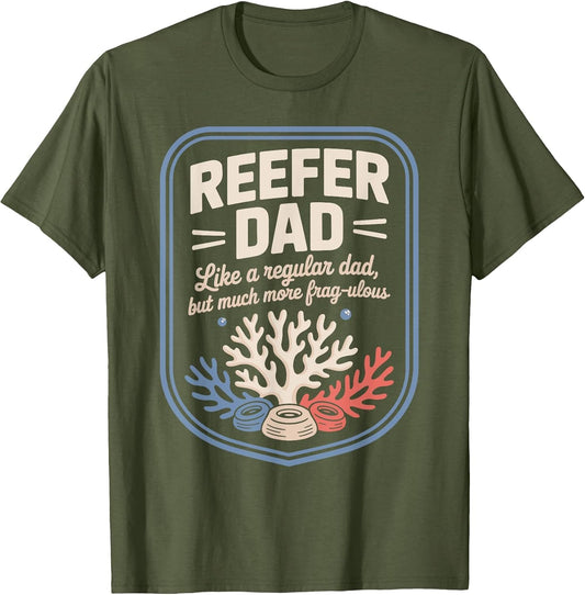 Reefer Dad Fragulous Reef Tank Funny Coral Fragging
