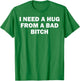 I Need A Hug from A Bad Bitch