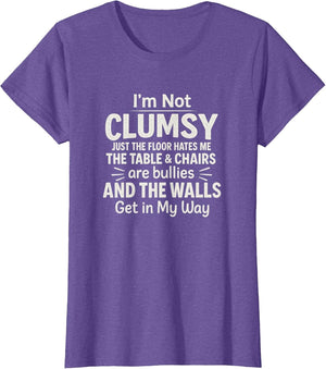 I'm Not Clumsy Funny Quote Sarcastic Men Women Boys Girls