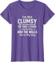 I'm Not Clumsy Funny Quote Sarcastic Men Women Boys Girls