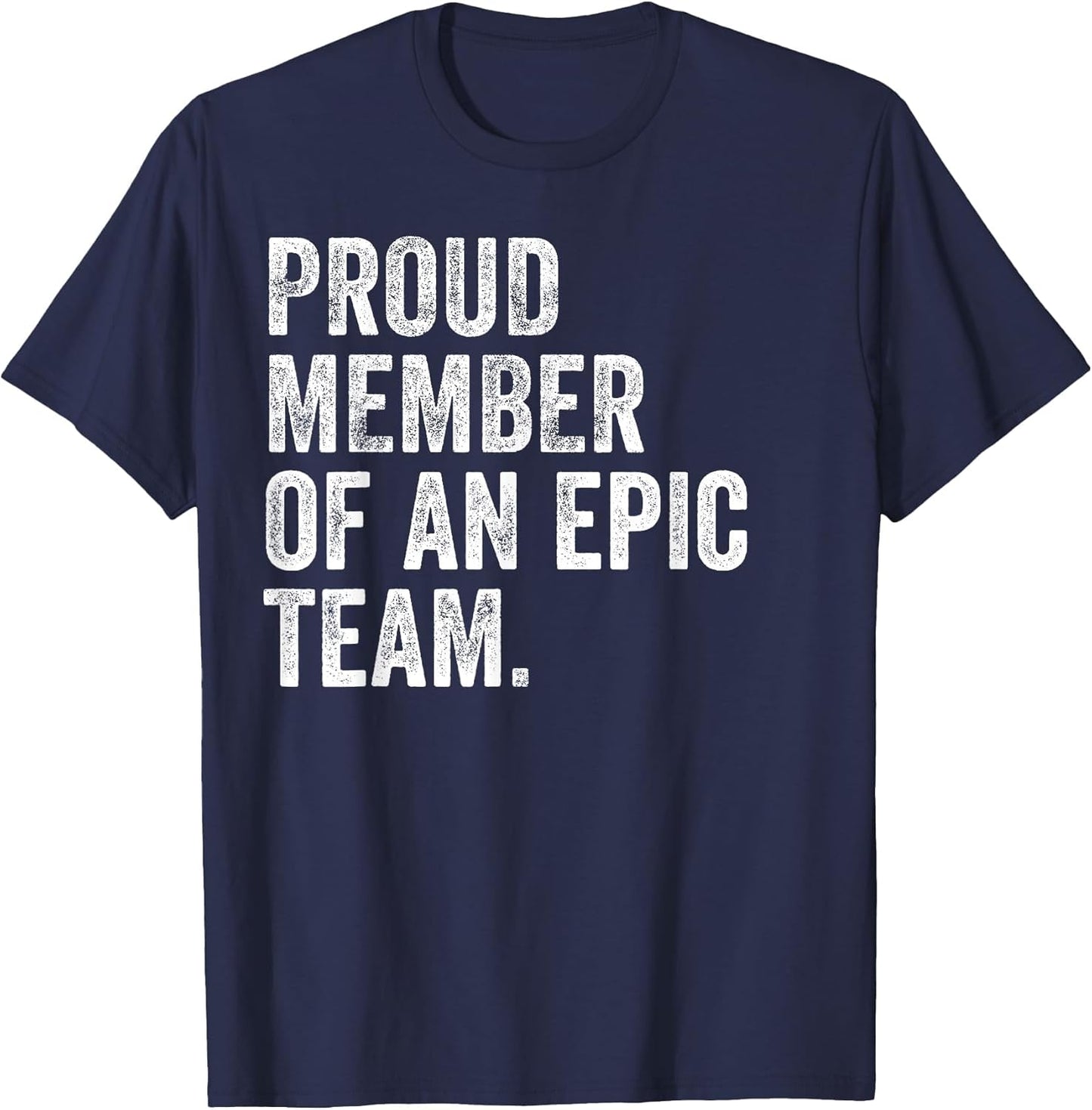Proud Member of an Epic Team - Funny Awesome Employee