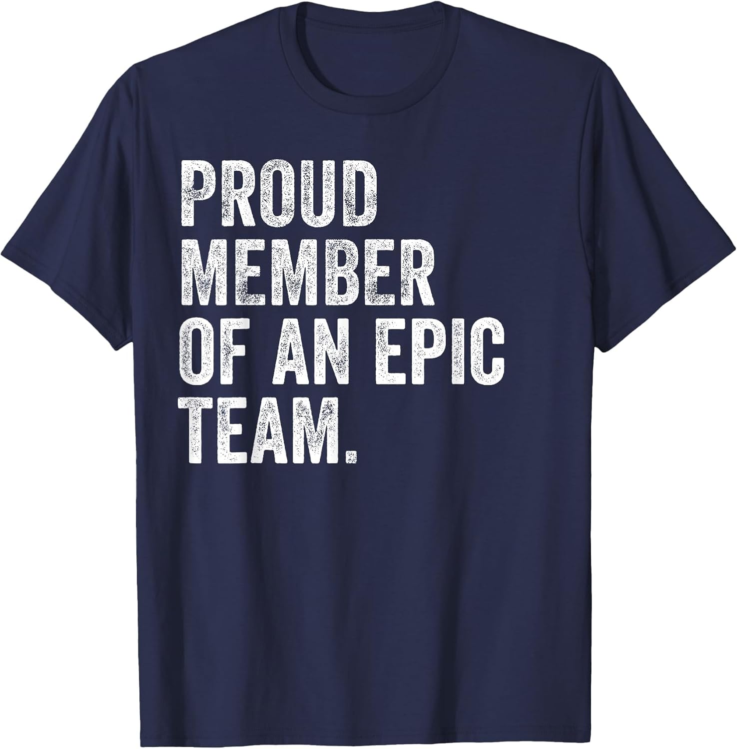 Proud Member of an Epic Team - Funny Awesome Employee