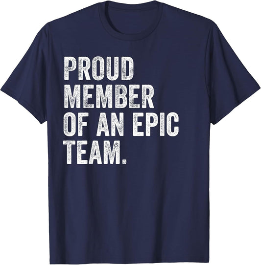 Proud Member of an Epic Team - Funny Awesome Employee