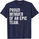 Proud Member of an Epic Team - Funny Awesome Employee