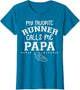 Proud Running Grandpa My Favorite Runner Calls Me Papa Dad