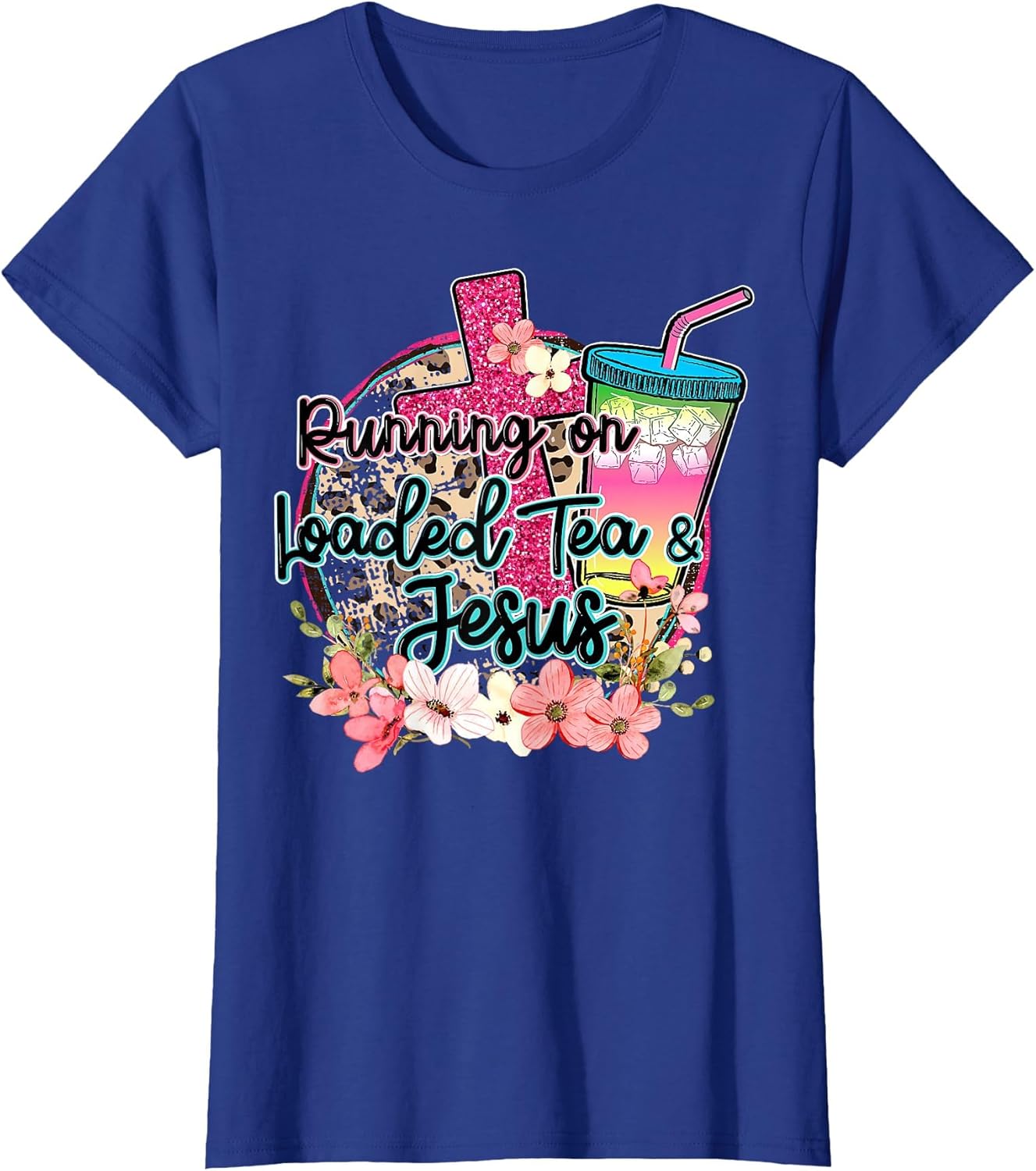 Running On Loaded Tea & Jesus Funny Tea Christian Themed