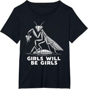Funny Girl Will Be Girls Praying Mantis