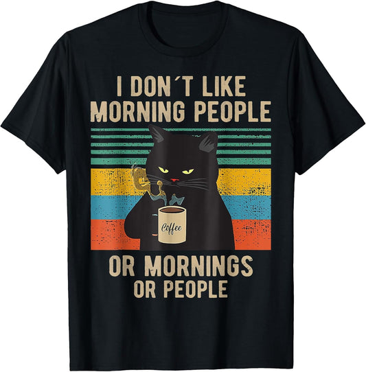 Funny Saying I Don't Like Morning People Or Mornings