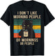 Funny Saying I Don't Like Morning People Or Mornings