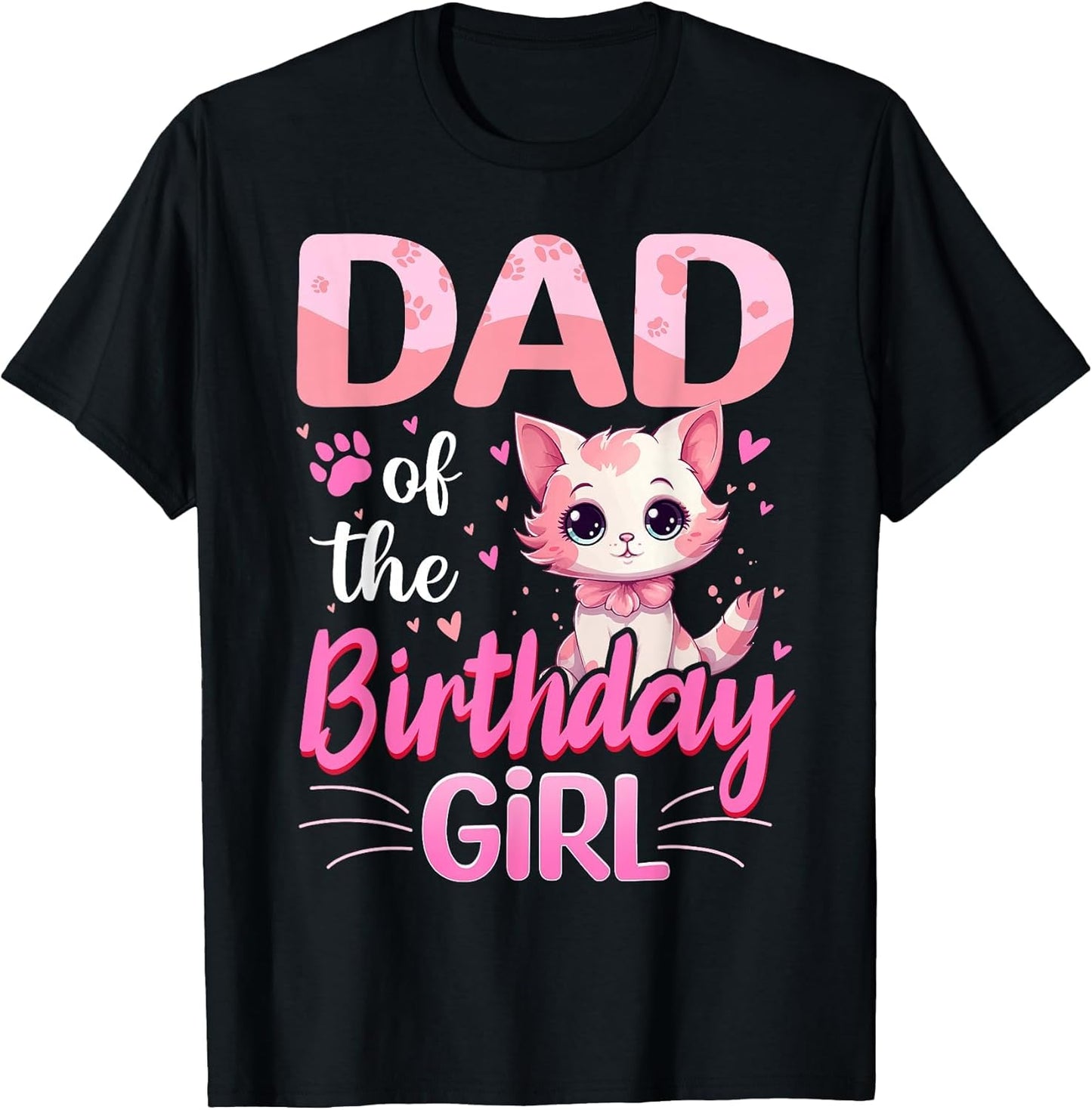 Dad of The Birthday Girl Cute Cat Lover Kitten Kid