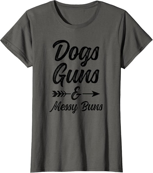 Dogs Guns & Messy Buns - Funny Dog Lover Pro Gun Gift